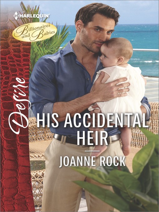 Title details for His Accidental Heir by Joanne Rock - Wait list